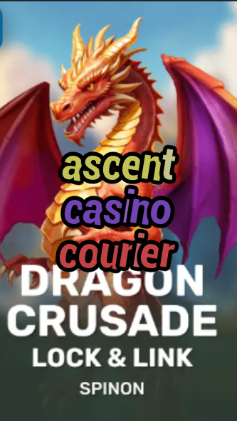 ascent casino courier-fqqjrm9vrme7zzjgfjql.com